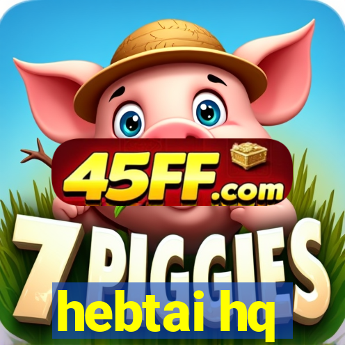 hebtai hq
